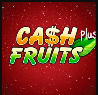 Cash Fruits Plus